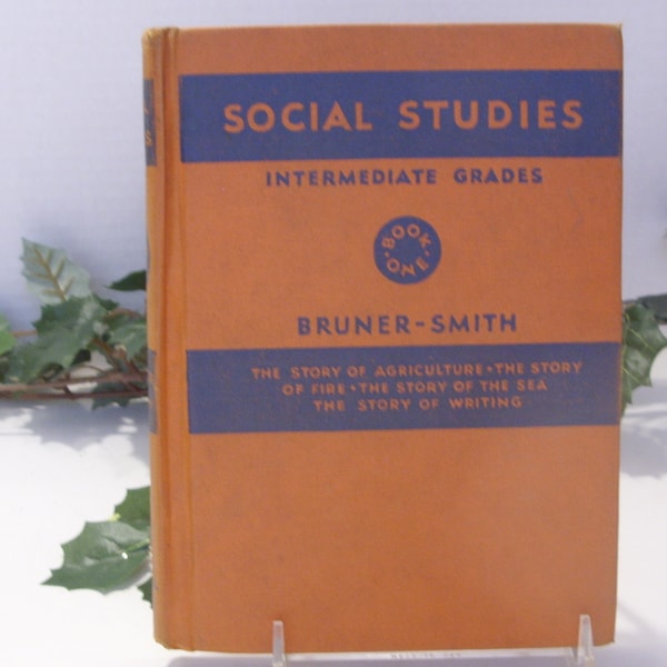 Social Studies Bruner-Smith Intermediate Grades Book One Copyright 1936 Story of Agriculture, Fire, Sea, Writing Home School Textbook