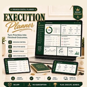 May include: A digital planner set featuring a laptop, two tablets, and a notebook displaying an execution dashboard with dark green and white themes. Text includes "Execution Planner," "Turn Priorities Into Finished Outcomes," and "Focus Execute Achieve."