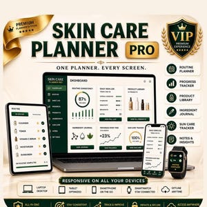 May include: A digital Skin Care Planner Pro system displayed on a laptop, tablet, smartphone, and smartwatch. The interface features a dashboard with routine consistency, daily skin logs, product library, and progress trackers in dark green and gold.