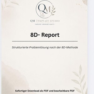 May include: A document titled 8D-Report with the subtitle Strukturierte Problemlösung nach der 8D-Methode. The page features the QM Template Studio logo, the text Templates. Organized. Quality., and the note Sofortiger Download als PDF und bearbeitbare PDF.