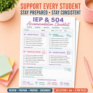 May include: A white paper IEP and 504 Accommodation Checklist with purple and blue text. The document features five numbered sections for review, preparation, support, documentation, and follow-up, including checkboxes for tracking student progress.