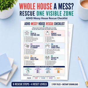 May include: A printable ADHD Messy House Rescue Checklist featuring six numbered steps for home organization. The document includes sections for pausing, removing trash, gathering laundry, clearing spaces, resetting rooms, and preventing piles.