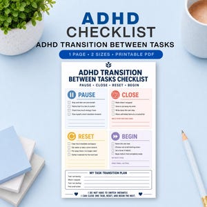 Op de afbeelding: Een printbare ADHD-checklist voor taakovergangen met vier kleurgecodeerde secties genaamd Pause, Close, Reset en Begin. De pagina bevat selectievakjes voor acties, lijnen voor notities en een sectie voor een taakovergangsplan aan de onderzijde.