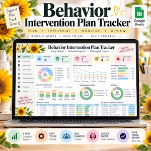 May include: A laptop screen displaying a Behavior Intervention Plan Tracker for Google Sheets. The dashboard features colorful charts, data tables, and progress metrics for student support. The interface includes tabs for student maps, behavior plans, and implementation logs, decorated with sunflower illustrations.