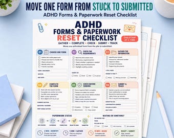 May include: A printable ADHD Forms & Paperwork Reset Checklist on a US letter-sized sheet. The document features six numbered steps: Choose One Form, Check Requirements, Gather Information, Complete the Form, Check Before Sending, and Submit & Track.