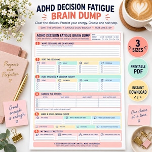 May include: A multi-colored ADHD decision fatigue brain dump planner sheet with six numbered sections for organizing tasks, prioritizing choices, and tracking energy levels, featuring text prompts for sorting decisions, narrowing options, and taking one next step.