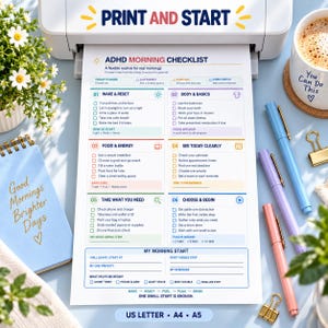May include: A white printer outputting an ADHD Morning Checklist document with sections for wake and reset, body and basics, food and energy, see today clearly, take what you need, and choose and begin, featuring checkboxes and text.