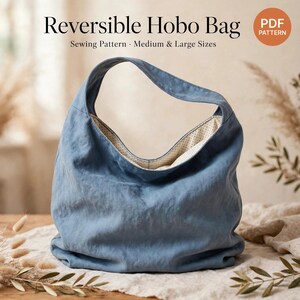 Patron de couture PDF pour sac hobo souple | Patron de sac hobo réversible | Patron de couture pour sac bandoulière | Idéal pour débutants | Téléchargement instantané