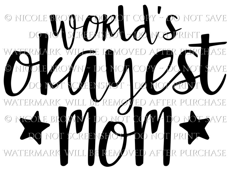 Download World's Okayest Mom SVG Cut file for Silhouette Cricut | Etsy