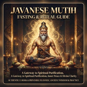 May include: A digital guide titled JAVANESE MUTIH FASTING & RITUAL GUIDE featuring an illustration of a bearded figure in a crown and traditional attire sitting in a meditative pose, surrounded by glowing light, candles, and floral offerings.