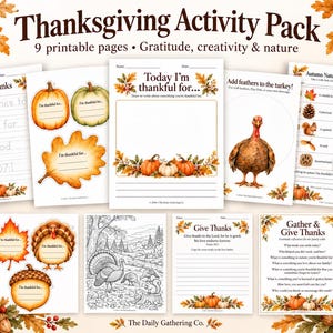 May include: A Thanksgiving activity pack featuring nine printable pages with autumn-themed illustrations including pumpkins, turkeys, acorns, and leaves. The pages contain text prompts for gratitude, writing exercises, coloring activities, and a nature scavenger hunt.