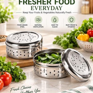 May include: A pack of two round stainless steel food storage containers with perforated lids and sides for ventilation. The text reads PACK OF 2, FRESHER FOOD EVERYDAY, Keep Your Fruits & Vegetables Naturally Fresh, and Fresh Choices for a Healthier You.
