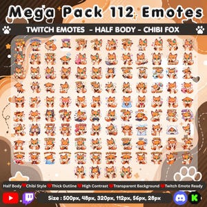 May include: A digital collection of 112 chibi fox emotes for Twitch, featuring half-body illustrations with thick outlines. The text reads Mega Pack 112 Emotes, Twitch Emotes - Half Body - Chibi Fox, and lists sizes 500px, 48px, 320px, 112px, 56px, 28px.