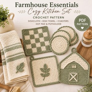 May include: A crochet pattern set titled Farmhouse Essentials Cozy Kitchen Set featuring a dishcloth, dish towel, coasters, hot pad, and potholder. The items are cream and sage green, including a checkered square, round coasters, and a barn shape.