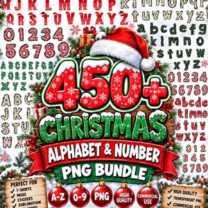 May include: A digital graphic bundle featuring 450+ Christmas alphabet and number PNG files. The central text reads 450+ CHRISTMAS ALPHABET & NUMBER PNG BUNDLE, decorated with a Santa hat, pine branches, and red ornaments on a wooden background.