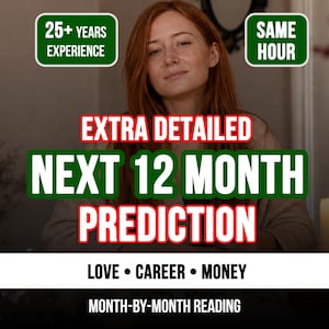 May include: A person with long red hair is featured in this graphic with text that reads 25+ YEARS EXPERIENCE, SAME HOUR, EXTRA DETAILED NEXT 12 MONTH PREDICTION, LOVE, CAREER, MONEY, and MONTH-BY-MONTH READING. The layout uses green and white boxes.