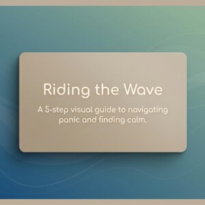 May include: A rectangular beige card featuring the white text Riding the Wave, A 5-step visual guide to navigating panic and finding calm. The card is centered against a background with a gradient transition from deep blue to light green.