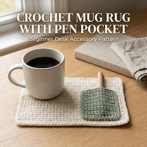 Beginner Crochet Mug Rug Pattern PDF, Easy Crochet Desk Accessory with Pen Pocket, Digital Download, Quick Crochet Hook Organizer Mat