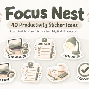 May include: A set of 40 productivity sticker icons titled Focus Nest, featuring illustrations of laptops, clipboards with text like One Task and Top Task List, a desk lamp, coffee, and a checkmark icon with the text Checked Off in muted tones.