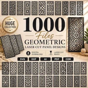 May include: A digital collection of 1000 geometric laser cut panel designs featuring various intricate black patterns. The text reads 1000 Files GEOMETRIC LASER CUT PANEL DESIGNS, DIGITAL DOWNLOAD, LASER CUT READY, and file formats SVG, DXF, AI, PDF, CDR.