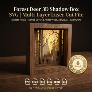 May include: A 3D shadow box featuring a laser-cut forest scene with a deer, trees, and branches. The text reads: Forest Deer 3D Shadow Box SVG | Multi-Layer Laser Cut File. Intricate Nature-Themed Layered Art for Wood, Acrylic, or Paper Crafts.