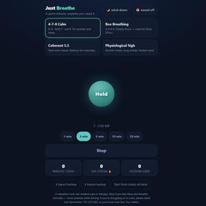 May include: A dark-themed digital interface titled Just Breathe, featuring breathing exercise options like 4-7-8 Calm, Box Breathing, Coherent 5.5, and Physiological Sigh. A central teal circle displays the word Hold, with duration settings below.