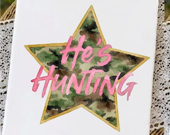He's Hunting PNG SVG, Hunting Season Png, Hunting Shirt Design, Retro Hunting PNG, Deer Duck Turkey Hunting, Hunting Dog Outdoorsman