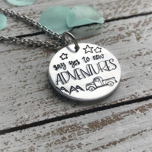 Say yes to new ADVENTURES necklace--hand stamped--mountain jewelry--outdoor--adventure--encouragement--inspirational--friend gift