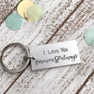 I Love You, Forever and Always Keychain--valentines Day--anniversary Gift--love Keychain ...
