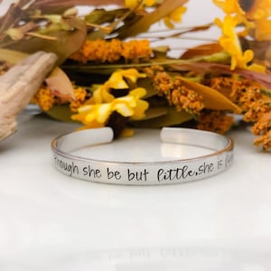 Though She be but Little She is Fierce Quotable Bracelet