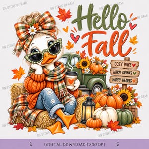 May include: A cartoon duck wearing a plaid bow, sunglasses, and a scarf, sitting on hay with a coffee cup. Beside it is a green truck, pumpkins, a lantern, and a wooden sign reading COZY DAYS, WARM DRINKS, HAPPY HEARTS, with the text Hello Fall.