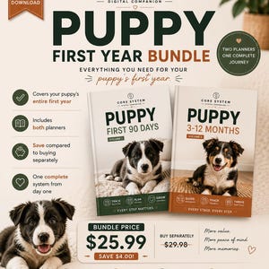 May include: A digital puppy first year bundle featuring two planners titled Puppy First 90 Days and Puppy 3-12 Months. The cover art displays two puppies, one black and white and one tricolor. Text includes Core System Digital Companion.