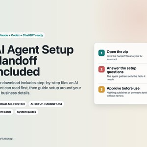 Op de afbeelding: Een digitale afbeelding met de titel AI Agent Setup Handoff Included met tekst die een proces in drie stappen beschrijft: Open the zip, Answer the setup questions en Approve before use. Bevat de bestands labels AI-READ-ME-FIRST.txt en AI-SETUP-HANDOFF.md.