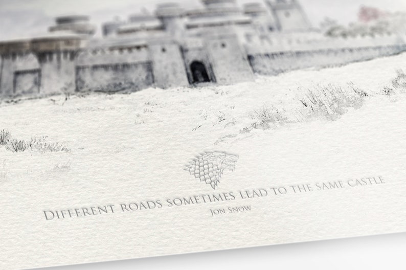 May include: A black and white illustration of a castle with a quote from Jon Snow: "Different roads sometimes lead to the same castle."