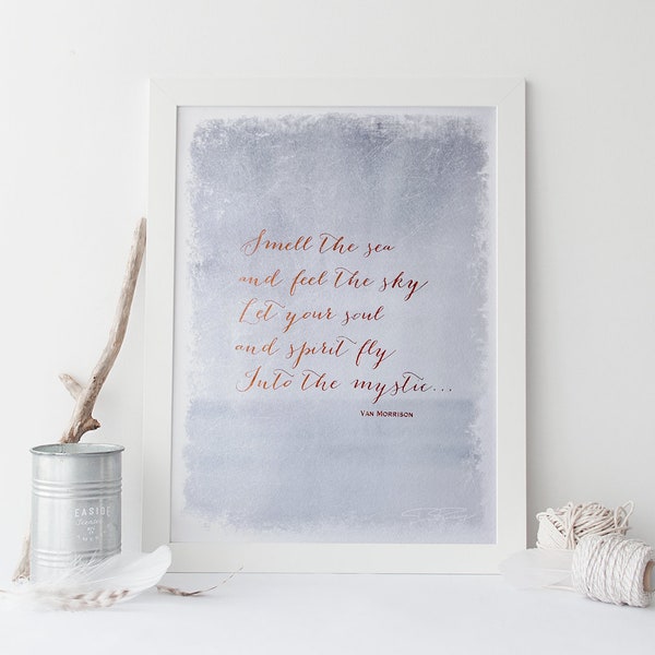 Into the Mystic print, Van Morrison music Quote, real copper/silver foil, Van Morrison art, into the mystic art, astral weeks, norn ireland