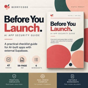 May include: A digital product guide titled Before You Launch AI App Security Guide by Berrycode. The cover features red and green circular shapes on a cream background. It includes 47 checks, a 56-page PDF, and 6 editable worksheets for AI apps.
