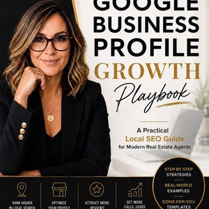 May include: A digital guide titled The Google Business Profile Growth Playbook for Real Estate Agents. The cover features a professional in a black blazer, gold text, and icons for local search, profile optimisation, reviews, and lead generation.