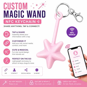 May include: A light pink star-shaped magic wand NFC keychain with a silver metal keyring and lobster clasp. The text reads CUSTOM MAGIC WAND NFC KEYCHAIN, SHARE ANYTHING. TAP & CONNECT!, TAP & SHARE, CUSTOMIZE IT, CUTE & MAGICAL, PERFECT ON THE GO.
