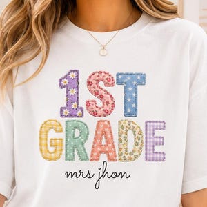 1st Grade Teacher Shirt, Floral Patchwork Back to School Tee, Custom First Grade Team Shirt, Personalized Teacher Gift