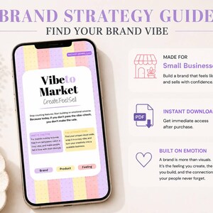May include: A smartphone displaying a Brand Strategy Guide titled Vibe to Market with the subtitle Create.Feel.Sell. The screen features pastel vertical stripes and text boxes. To the right, three icons represent small businesses, instant download, and emotion.