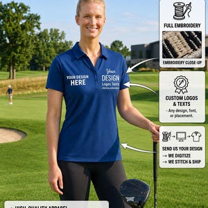 May include: A navy blue polo shirt featuring custom embroidery on the chest. The shirt includes a collar, a buttoned placket, and short sleeves. Text on the shirt reads YOUR DESIGN HERE and Your DESIGN Logos Texts stitching embroidery.