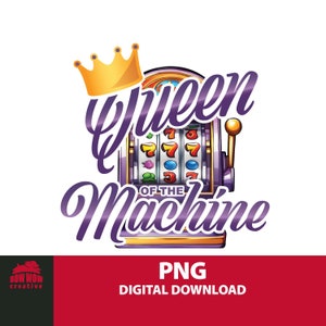 Queen of the Machine dye sublimation dye sub tshirt design png gift for casino lover gambler slot machine player funny casino woman gambling