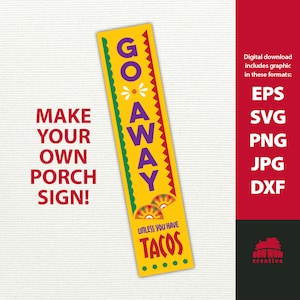 Go Away Unless You Have Tacos funny porch sign svg tall welcome sign for taco and mexican food lovers vertical welcome sign cutting file