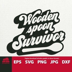 May include: Black and white graphic design with the text "Wooden spoon Survivor" in a retro font style. The graphic includes a stylized wooden spoon.
