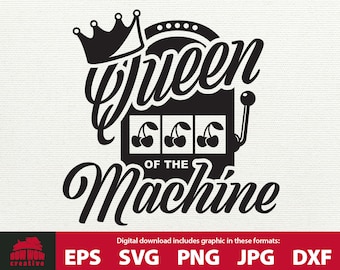 Queen of the Machine svg slot machine svg slots casino gift for slots player gambler las vegas gambling cutting file tshirt mug tumbler tote
