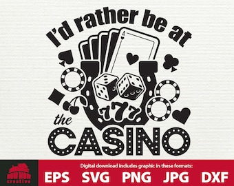 I'd Rather be at the Casino svg slot machine slots poker blackjack casino gift for gambler las vegas gambling cut file tshirt mug tumbler