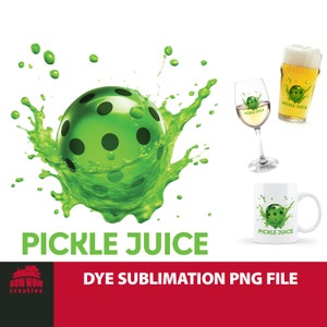 Pickle Juice funny pickleball dye sublimation dye sub png design for coffee mugs pint glasses wine glass gift for pickleball player graphic