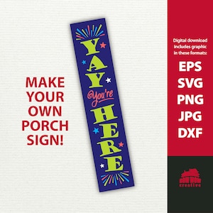 Yay You're Here Welcome sign svg porch sign svg vertical porch sign svg vertical Welcome sign svg fun porch sign svg dxf eps svg png