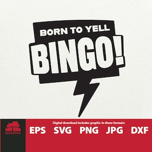 Born to Yell BINGO svg bingo shirt design gift for bingo player svg bingo cutting file bingo cut file cutting file eps jpg png dxf