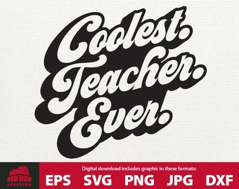 Coolest Teacher Ever svg teacher svg cool teacher cutting file teacher cutting file gift for teacher svg best teacher svg teacher mug svg